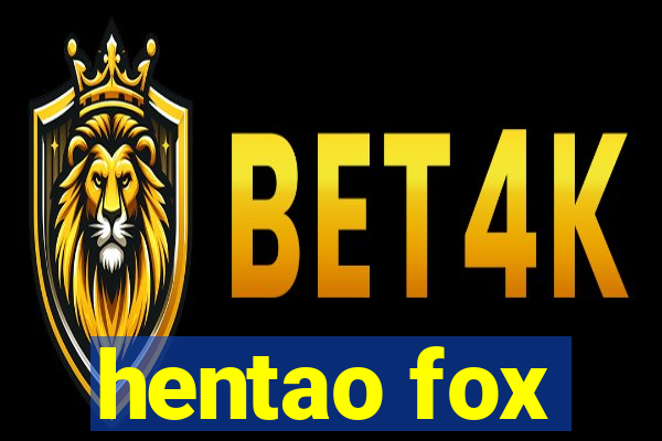 hentao fox